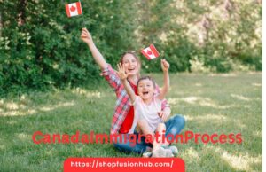 CanadaImmigrationProcess
