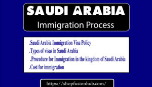 Saudi Arabia Immigration Process