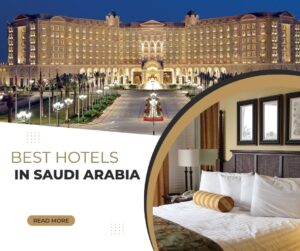Best Hotels in Saudi Arabia